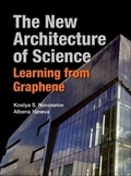 Cover: New Architecture Of Science, The: Learning From Graphene - World Scientific Publishing Co Pte Ltd