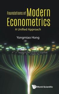 Enlarge image Cover: Foundations Of Modern Econometrics: A Unified Approach - World Scientific Publishing Co Pte Ltd