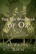 Cover: The Tin Woodman of Oz - Open Road Media Teen & Tween