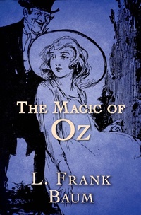 Enlarge image Cover: The Magic of Oz - Open Road Media Teen & Tween