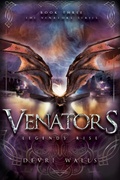 Cover: Venators: Legends Rise - Brown Books Publishing Group