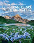 Cover: The Art, Science, and Craft of Great Landscape Photography - Rocky Nook