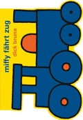 Cover: Miffy f&auml;hrt Zug - Diogenes