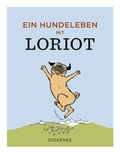Cover: Ein Hundeleben mit Loriot - Diogenes
