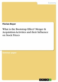 Abbildung von: What is the Bootstrap Effect? Merger & Acquisition-Activities and their Influence on Stock Prices - GRIN Verlag