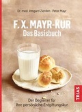 Cover: F.X.Mayr-Kur - Das Basisbuch - TRIAS