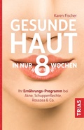Cover: Gesunde Haut in nur 8 Wochen - TRIAS