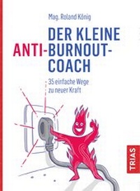 Abbildung von: Der kleine Anti-Burnout-Coach - TRIAS