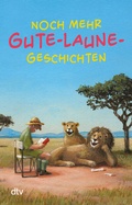 Cover: Noch mehr Gute-Laune-Geschichten - dtv
