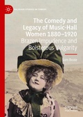 Cover: The Comedy and Legacy of Music-Hall Women 1880-1920 - Palgrave Macmillan