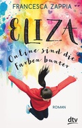 Cover: Eliza - Online sind die Farben bunter - dtv