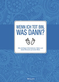 Abbildung von: Wenn ich tot bin, was dann? - Wiley-VCH