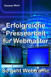 Abbildung von: Erfolgreiche Pressearbeit für Webmaster - neobooks
