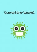 Cover: Quarant&auml;ne-Woche1 - epubli