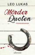 Cover: M&ouml;rder Quoten - Carl Ueberreuter Verlag