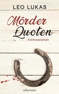 Cover: M&ouml;rder Quoten - Carl Ueberreuter Verlag