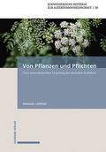Cover: Von Pflanzen und Pflichten - Schwabe Verlagsgruppe AG Schwabe Verlag