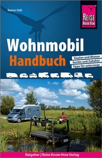 Abbildung von: Reise Know-How Wohnmobil-Handbuch - Reise Know-How Verlag Peter Rump GmbH