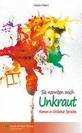 Cover: Sie nannten mich Unkraut - Spa&szlig; am Lesen