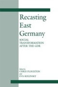 Cover: Recasting East Germany - Routledge