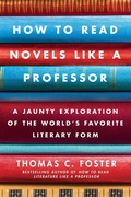 Cover: How to Read Novels Like a Professor - HarperCollins