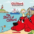 Cover: The Story of Clifford (Board Book) - Scholastic