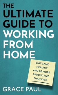 Enlarge image Cover: The Ultimate Guide to Working from Home - Sphere