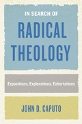 Cover: In Search of Radical Theology - Fordham University Press