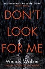 Cover: Don't Look For Me - Orion (an Imprint of The Orion Publishing Group Ltd )