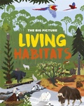Cover: The Big Picture: Living Habitats - Franklin Watts Ltd