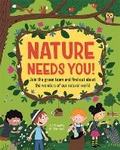 Cover: Nature Needs You! - Franklin Watts Ltd