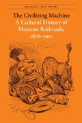 Cover: The Civilizing Machine - University of Nebraska Press