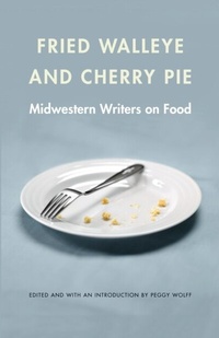 Abbildung von: Fried Walleye and Cherry Pie - University of Nebraska Press