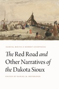 Cover: The Red Road and Other Narratives of the Dakota Sioux - University of Nebraska Press