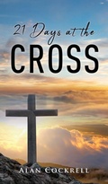 Cover: 21 Days at the Cross - Xulon Press