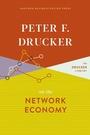 Cover: Peter F. Drucker on the Network Economy - Harvard Business Review Press