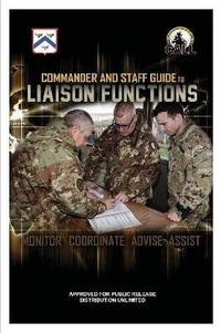 Enlarge image Cover: Commander and Staff Guide to Liaison Functions - Lulu Press Inc