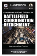 Cover: Commander and Staff Guide to the Battlefield Coordination Detachment - Handbook (Lessons and Best Practices) - Lulu Press Inc