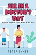 Cover: All in a Doctor's Day - New Generation Publishing
