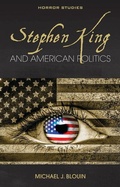 Cover: Stephen King and American Politics - University of Wales Press