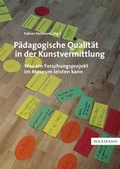 Cover: P&auml;dagogische Qualit&auml;t in der Kunstvermittlung - Waxmann Verlag GmbH