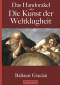 Cover: Graci&aacute;n: Das Handorakel, oder Die Kunst der Weltklugheit - EClassica