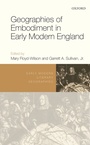 Cover: Geographies of Embodiment in Early Modern England - OUP eBook
