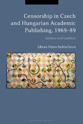 Cover: Censorship in Czech and Hungarian Academic Publishing, 1969-89 - Bloomsbury Academic