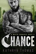 Cover: Chance (Book 3) - A Dark Mafia Don Romance