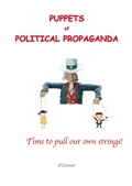 Cover: Puppets of Political Propaganda--Time to Pull Our Own Strings - Total Health Publications