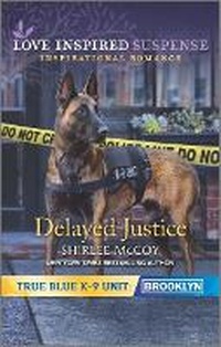 Enlarge image Cover: Delayed Justice - Love Inspired Suspense