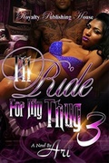 Cover: I'll Ride For My Thug 3 - Sullivan Group Publishing, LLC
