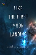 Cover: Like the First Moon Landing (Roche Limit, #1) - NineStar Press, LLC