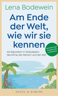 Abbildung von: Am Ende der Welt, wie wir sie kennen - NAGEL & KIMCHE